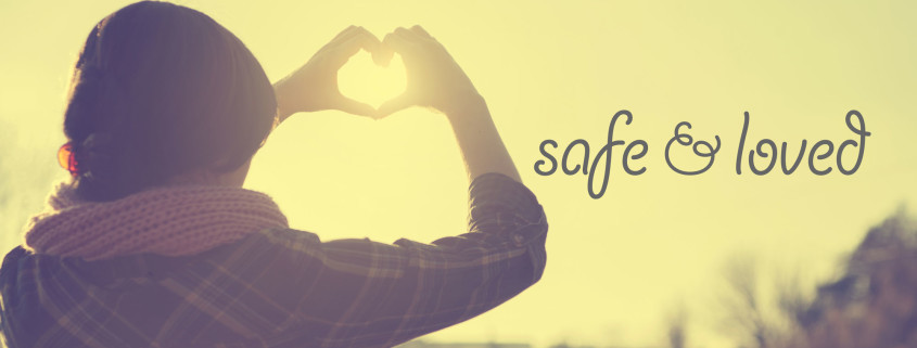 Safe and loved