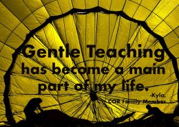 Gentle Teaching has become a main part of my life