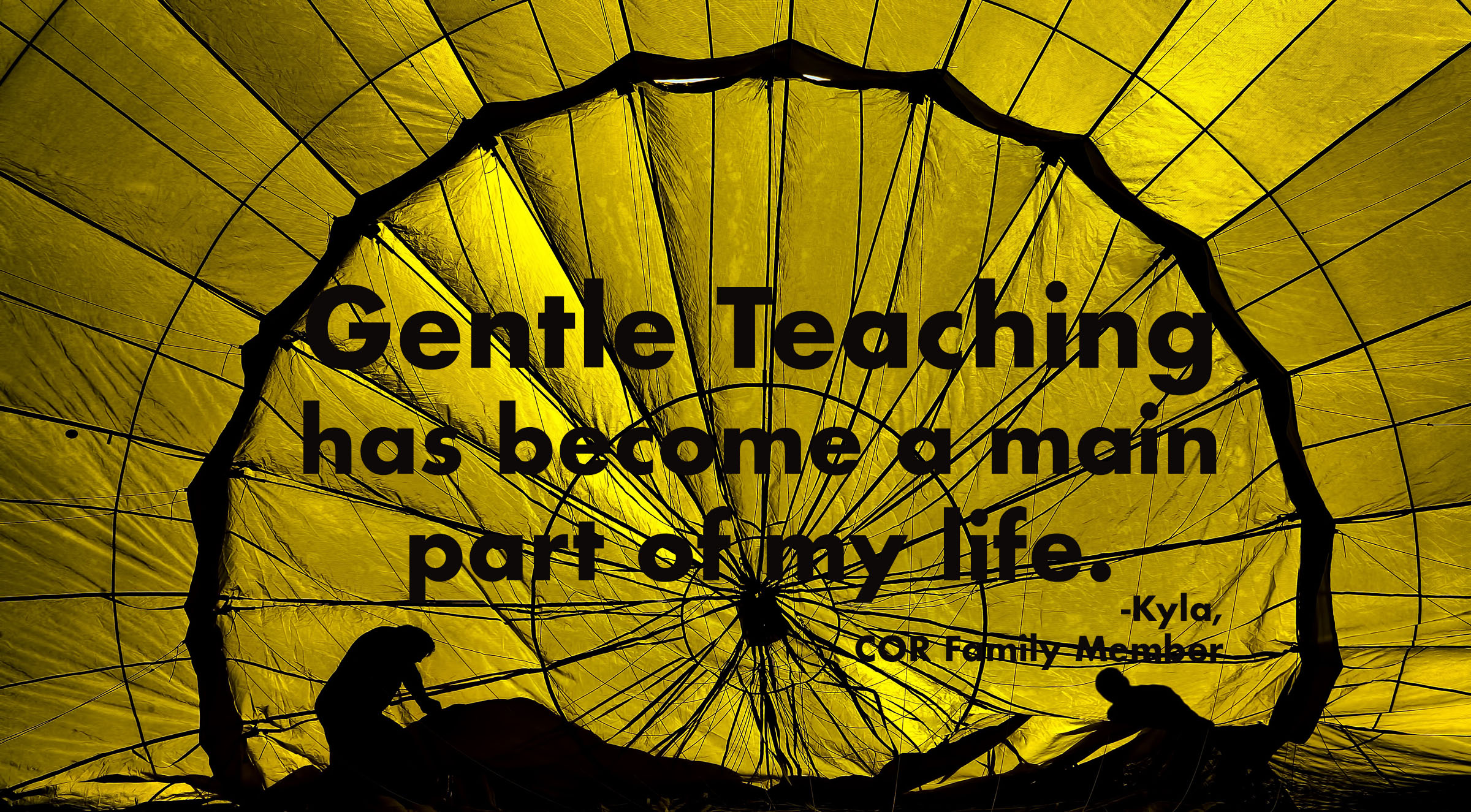 Gentle Teaching has become a main part of my life