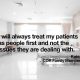 I-will-always-treat-my-patients-as-people-first-and-not-the-issues-they-are-dealing-with