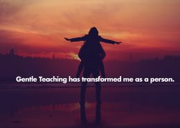 Gentle Teaching has transformed me as a person