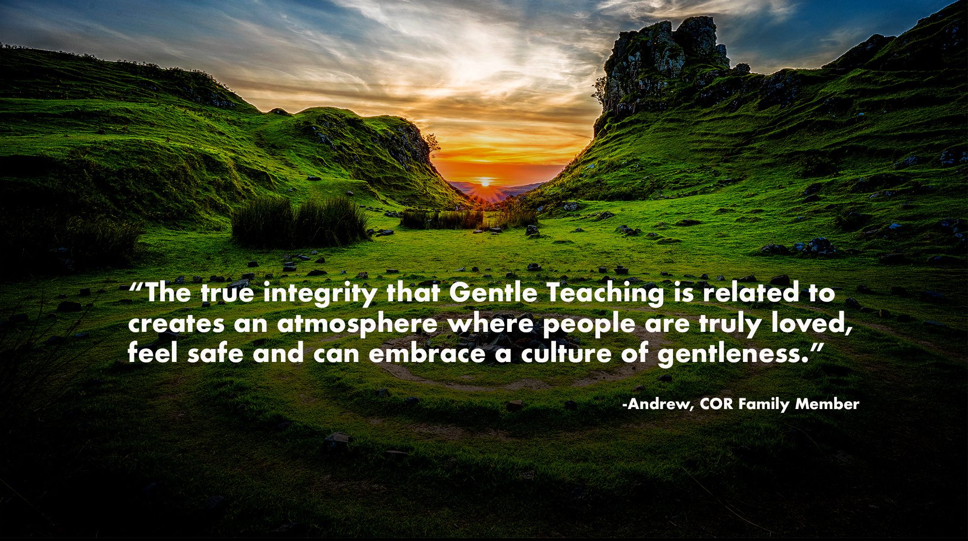 The true integrity that Gentle Teaching is